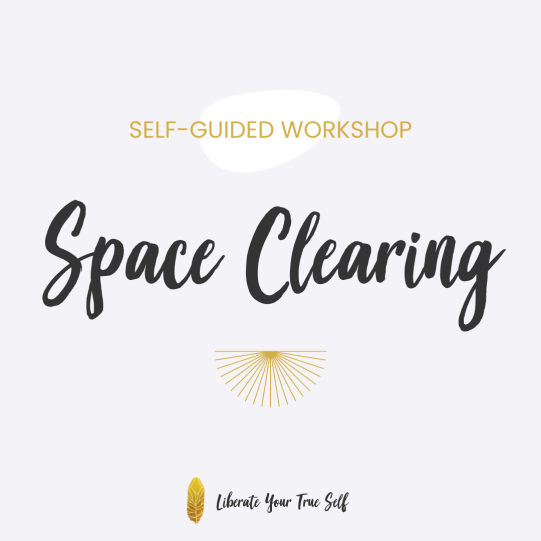 Self-Guided Space Clearing Workshop self-guided space clearing workshop